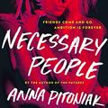 Cover Art for B07H2BHBV2, Necessary People by Anna Pitoniak