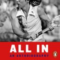 Cover Art for 9780241988466, All In: The Autobiography of Billie Jean King by Billie Jean King