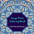 Cover Art for 9798670562782, Large print coloring book: adult mandala designs: Adult Coloring Book Featuring Beautiful Mandalas Designed to Soothe the Soul. Coloring Pages For Meditation And Happiness by Shop Press,, RK