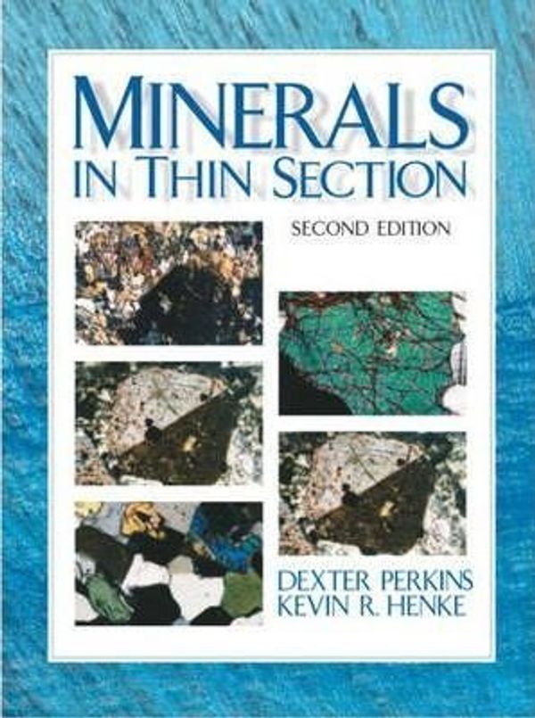 Cover Art for 0884368104026, Minerals in Thin Section (2nd Edition) by Dexter Perkins and Kevin R. Henke