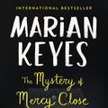 Cover Art for 9781101606049, Mystery Of Mercy Close,The by Marian Keyes