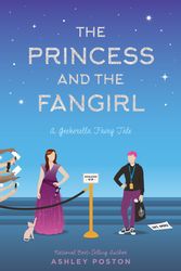 Cover Art for 9781683690962, The Princess and the Fangirl (Once Upon a Con) by Ashley Poston
