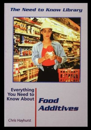 Cover Art for 9781435888425, Food Additives by Chris Hayhurst