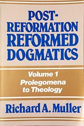 Cover Art for 9780801062148, Post-Reformation Reformed Dogmatics by Richard A. Muller