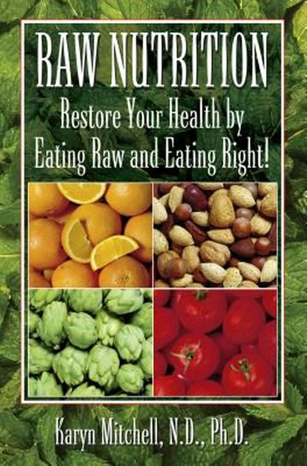 Cover Art for 9781591202967, Raw Nutrition by Karyn Mitchell