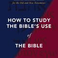 Cover Art for 9780310142454, How to Study the Bible's Use of the Bible: Seven Hermeneutical Choices for the Old and New Testaments by Schnittjer, Gary Edward, Harmon, Matthew S.