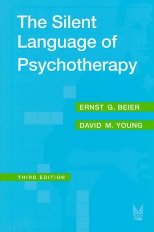 Cover Art for 9780202306094, The Silent Language of Psychotherapy by Ernst G. Beier