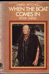Cover Art for 9780241897799, When the Boat Comes in: Bk. 3 by James Mitchell