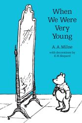 Cover Art for 9781405281300, When We Were Very Young (Winnie-the-Pooh - Classic Editions) by A. A. Milne