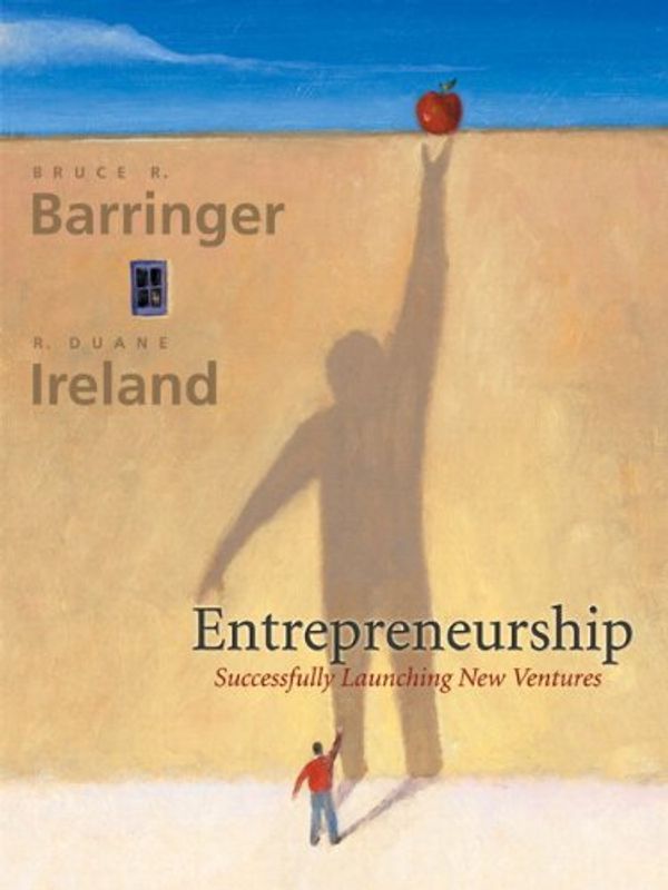 Cover Art for 9780131695696, Entrepreneurship: Successfully Launching New Ventures and Onekey Coursecompass by Bruce R. Barringer