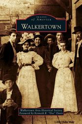 Cover Art for 9781531654566, Walkertown by Area Historical Society Walkertown, Foreword by Kenneth R Doc Davis