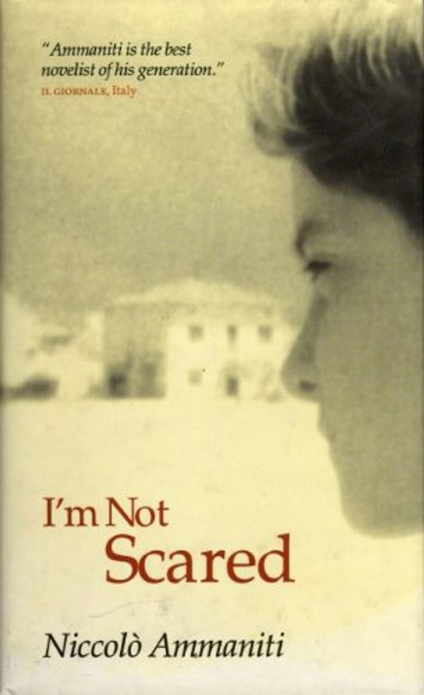 Cover Art for 9781841954240, I'm Not Scared by Niccolo Ammaniti