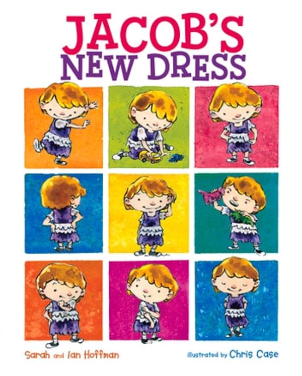 Cover Art for 9780807563748, Jacob's New Dress by Chris Case, Ian Hoffman, Sarah Hoffman