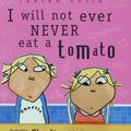 Cover Art for 9781841213972, I Will Not Ever Never Eat a Tomato by Lauren Child