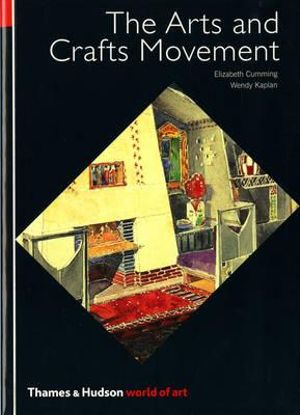 Cover Art for 9780500202487, The Arts and Crafts Movement by Elizabeth Cumming, Wendy Kaplan