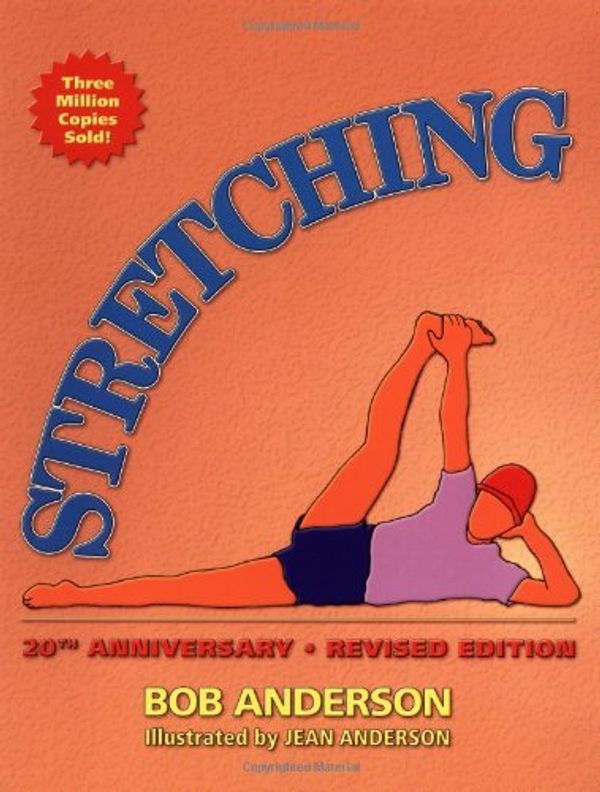 Cover Art for 9780936070223, Stretching: 20th Anniversary (Stretching) by Bob Anderson