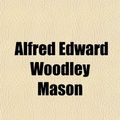 Cover Art for 9781150624087, The Four Feathers by Alfred Edward Mason