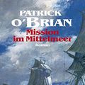 Cover Art for 9783548261256, Mission im Mittelmeer by Patrick O'Brian