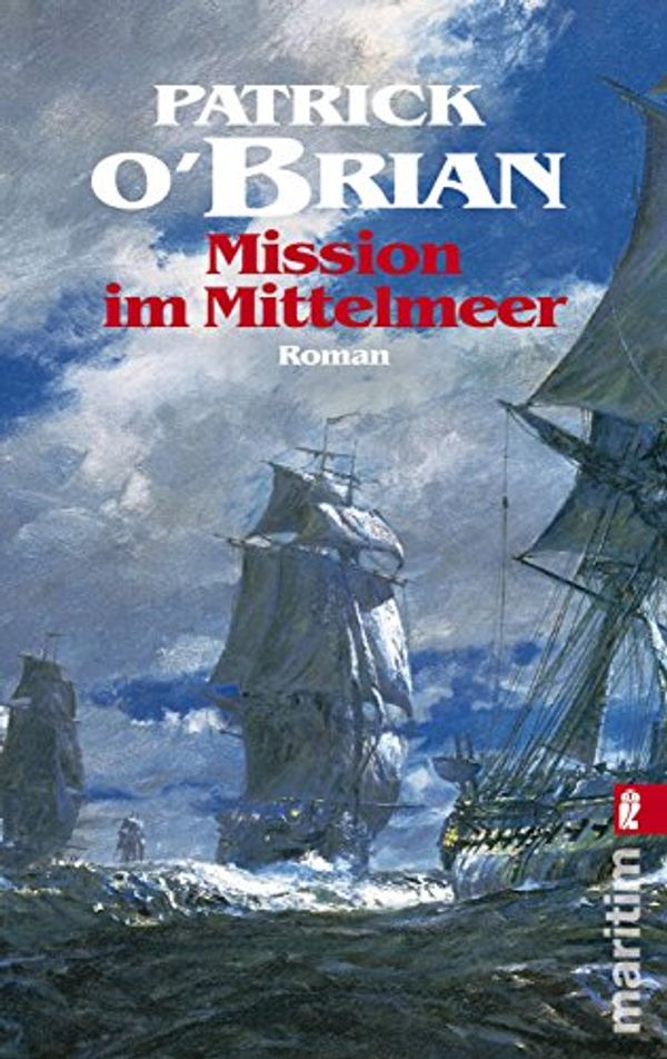 Cover Art for 9783548261256, Mission im Mittelmeer by Patrick O'Brian