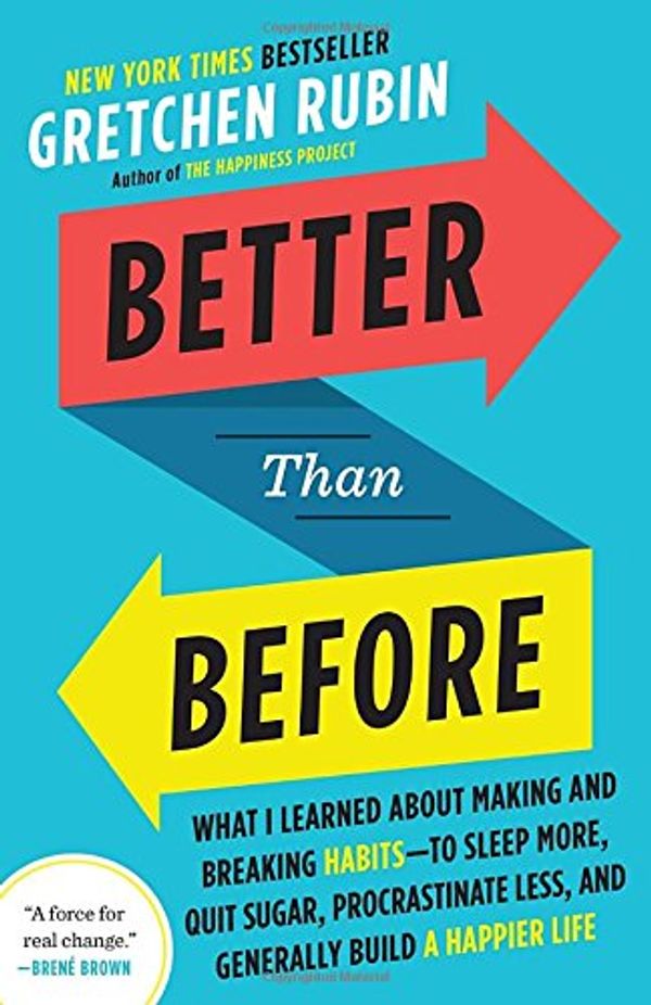 Cover Art for 9780385679473, Better Than Before by Gretchen Rubin