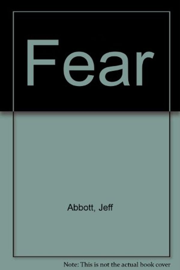 Cover Art for 9780753138281, Fear by Jeff Abbott