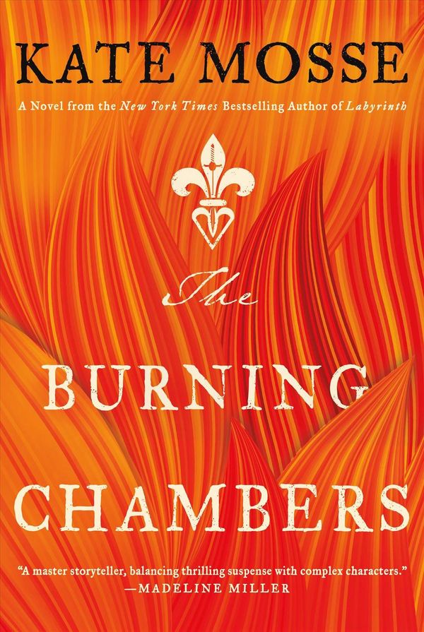 Cover Art for 9781250202161, The Burning Chambers by Kate Mosse