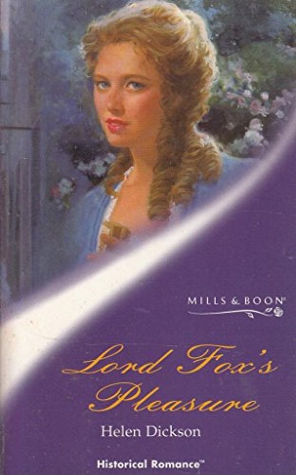 Cover Art for 9780263827330, Lord Fox's Pleasure (Historical Romance) by Helen Dickson