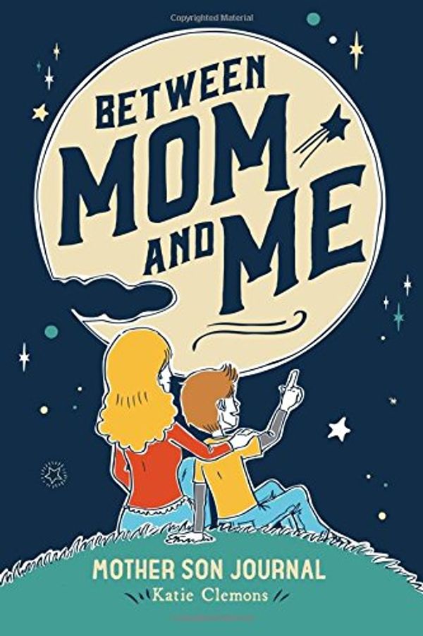 Cover Art for 9781633360174, Between Mom and Me: Mother son journal by Katie Clemons