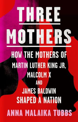 Cover Art for 9780008405328, Three Mothers by Anna Malaika Tubbs