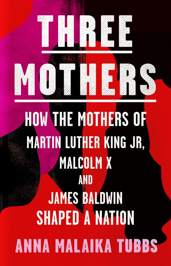 Cover Art for 9780008405328, Three Mothers by Anna Malaika Tubbs