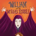 Cover Art for 9781101932711, William and the Witch's Riddle by Unknown
