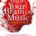 Cover Art for 9781843547167, This Is Your Brain On Music by Daniel J. Levitin