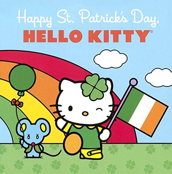 Cover Art for 9780606372398, Happy St. Patrick's Day, Hello Kitty by Sanrio