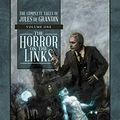 Cover Art for B07MHR9T9R, The Horror on the Links: The Complete Tales of Jules de Grandin, Volume One by Seabury Quinn