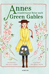 Cover Art for 9783855356324, Annes wundersame Reise nach Green Gables: Inspiriert von Anne auf Green Gables by Kallie George