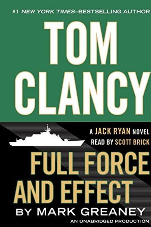 Cover Art for B01K3I92DE, Tom Clancy Full Force and Effect (A Jack Ryan Novel) by Mark Greaney (2014-12-02) by Unknown