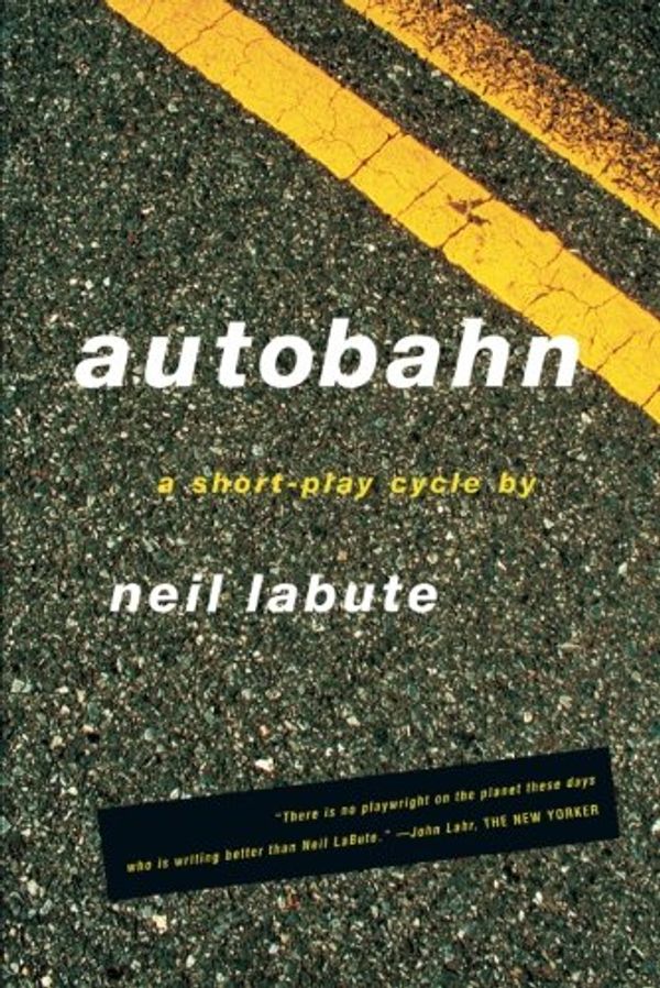 Cover Art for 9780571211104, Autobahn by Neil LaBute