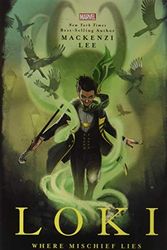 Cover Art for 9781368054959, Loki: Where Mischief Lies by Mackenzi Lee