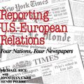 Cover Art for 9781483150000, Reporting U.S-European Relations: Four Nations, Four Newspapers by Carr, Jonathan