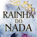 Cover Art for 9786555871432, A Rainha do Nada by Holly Black