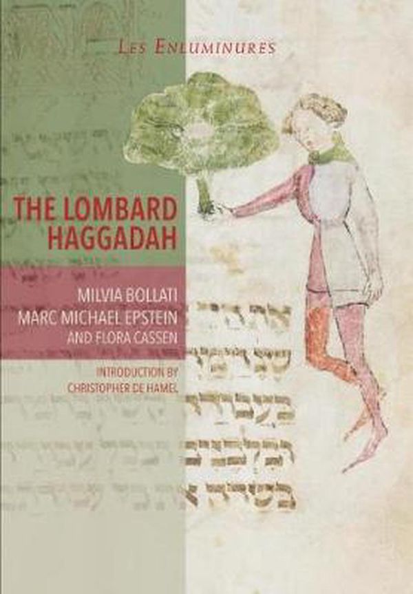 Cover Art for 9781911300663, The Lombard Haggadah by Milvia Bollati, Marc Michael Epstein, Flora Cassen