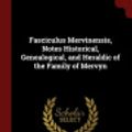 Cover Art for 9781375763738, Fasciculus Mervinensis, Notes Historical, Genealogical, and Heraldic of the Family of Mervyn by William Richard Drake