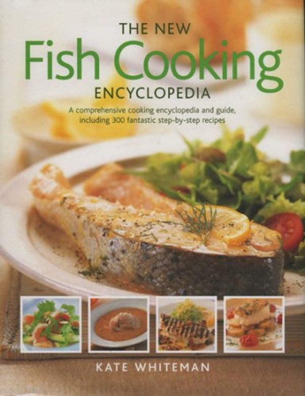 Cover Art for 9780754817017, The New Fish Cooking Encyclopedia by Kate Whiteman