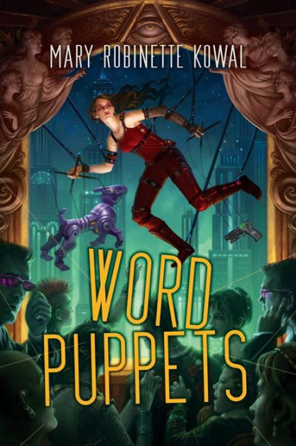 Cover Art for 9781607014560, Word Puppets by Mary Robinette Kowal