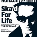 Cover Art for 9780330440738, Ska'd for Life by Horace Panter
