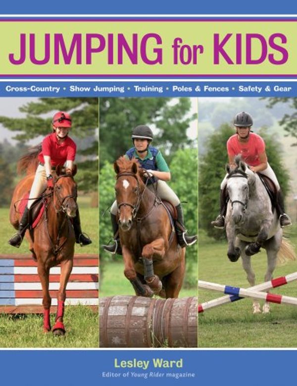 Cover Art for 9781580176712, Jumping for Kids by Lesley Ward