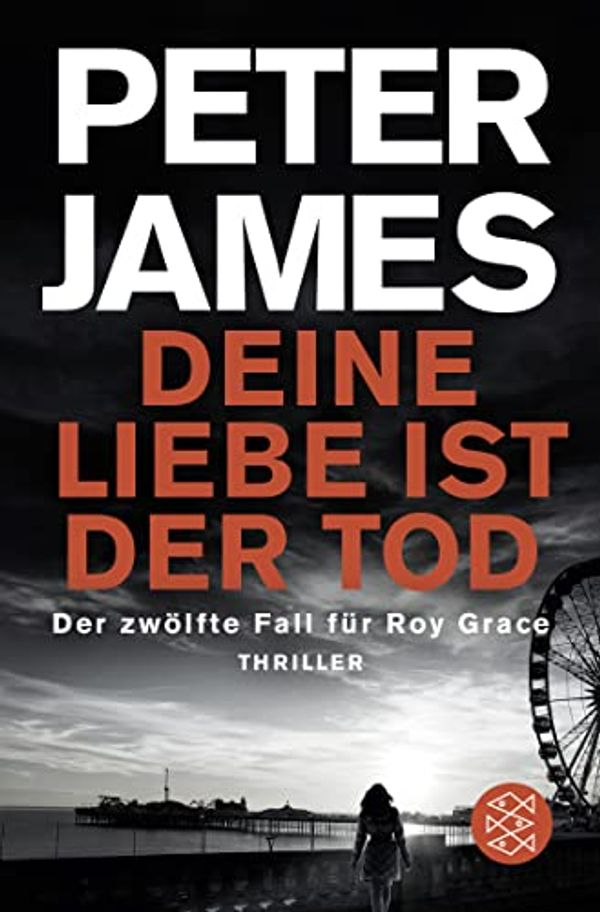 Cover Art for 9783596701520, Deine Liebe ist der Tod by Peter James