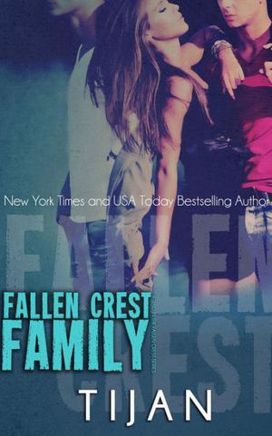 Cover Art for 9781682304785, Fallen Crest Family by Tijan