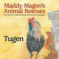 Cover Art for 9780988573918, Maddy Magoo's Animal RescuesTugen by Lois Chazen
