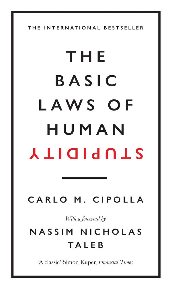 Cover Art for 9780753554838, The Basic Laws of Human Stupidity: The International Bestseller by Carlo M. Cipolla